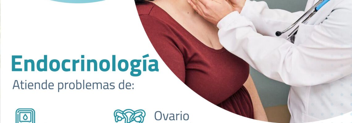 Nuestra especialista en Endocrinología está lista para ayudarte